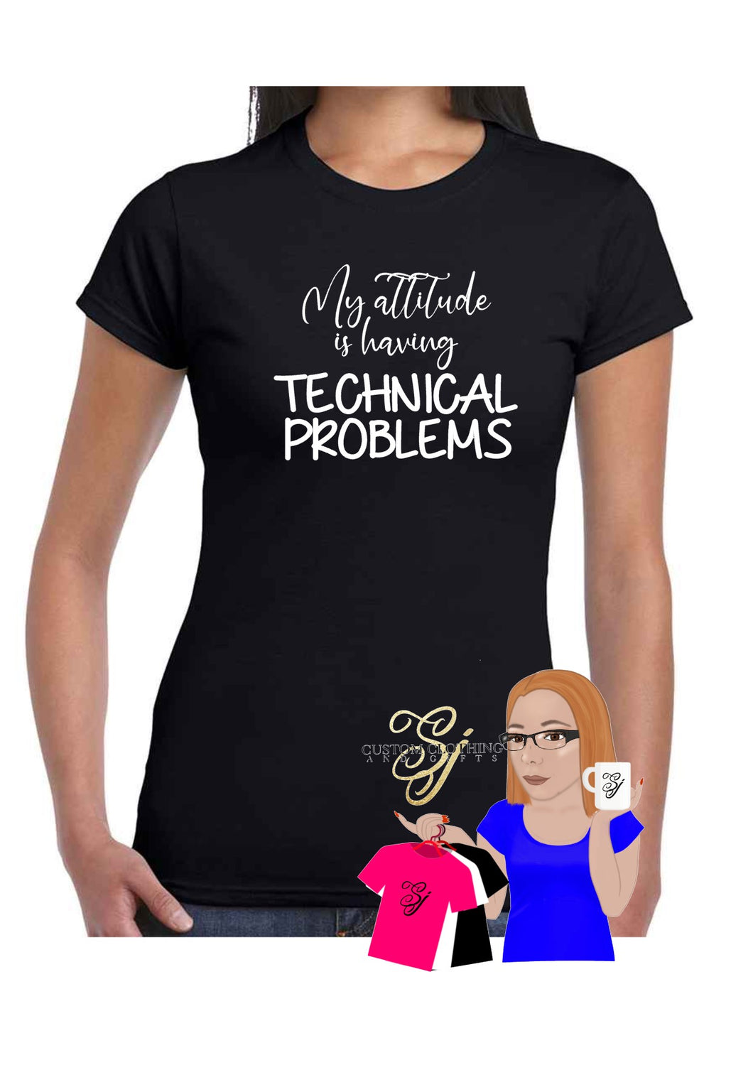 My Attitude is having tech issues T Shirt
