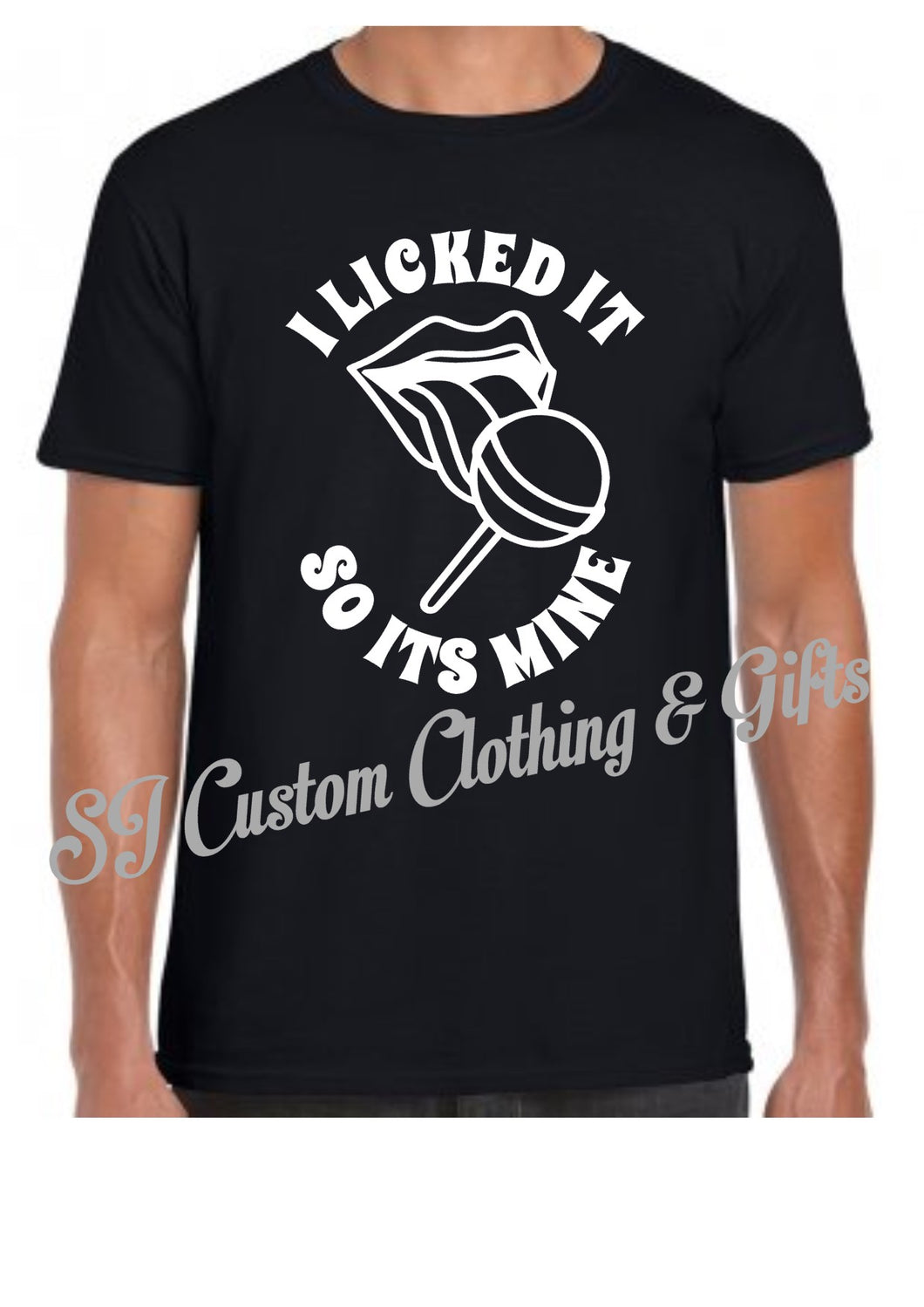 'I Licked It So Its Mine' T Shirt