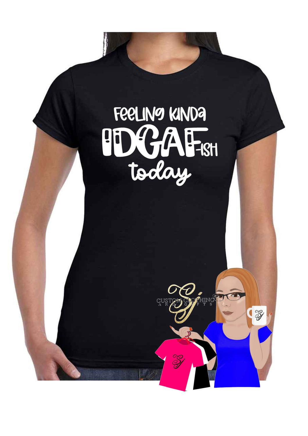 Feeling IDGAF today T Shirt