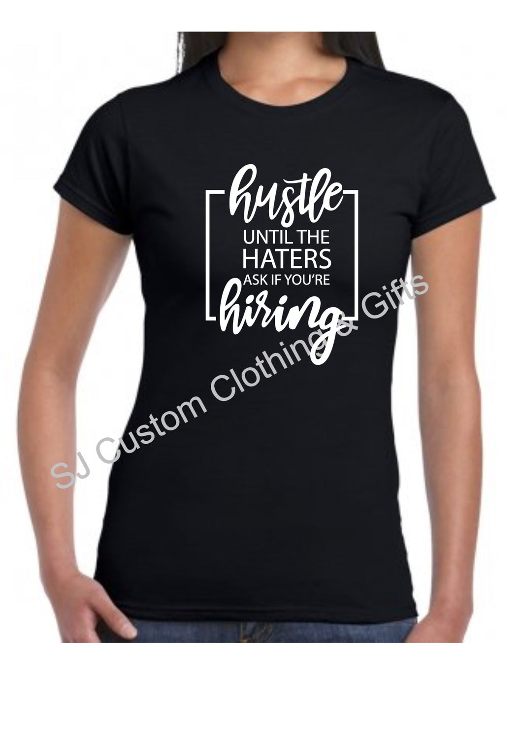 Hustle Until the Haters Ask.. T Shirt